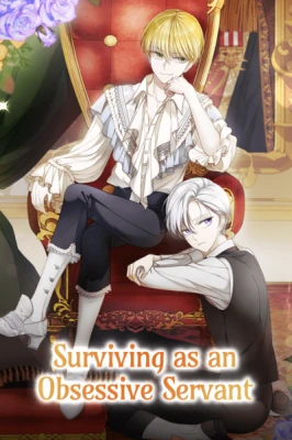 Surviving as an Obsessive Servant [Chi]